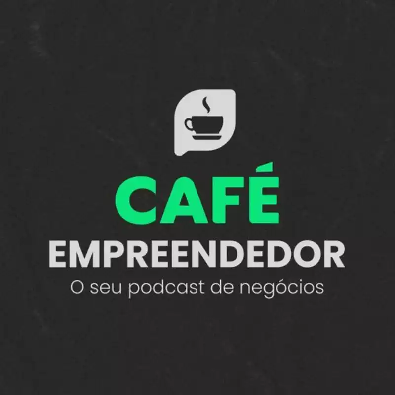 Os melhores podcasts de empreendedorismo: Café Empreendedor